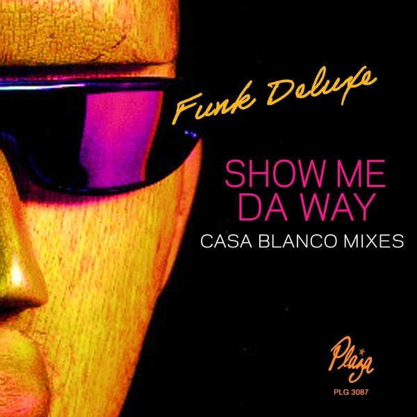Funk Deluxe – Show me da way